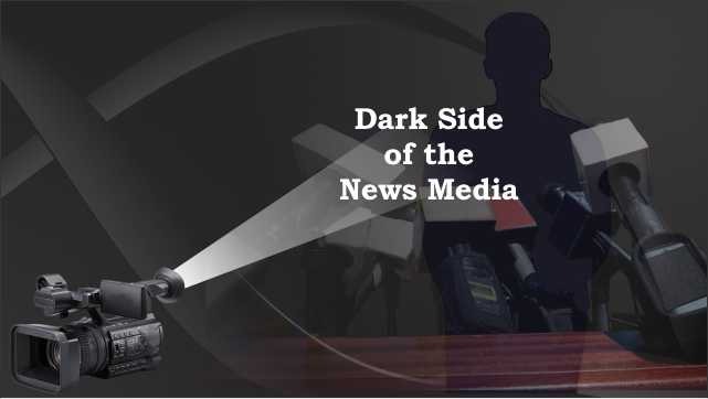 The Dark Side of News Media